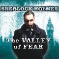 The Valley of Fear Lib/E: A Sherlock Holmes Novel - Arthur Conan Doyle
