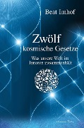 Cover-Bild zum Titel 'Zwölf kosmische Gesetze' von 'Beat Imhof'