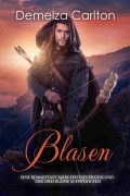 Blasen: Eine Romantasy Märchen-Neuerzählung der Drei kleine Schweinchen (Mittelalterliche Märchen-Liebesromanserie, #9) - Demelza Carlton