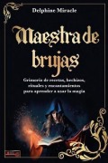 Cover-Bild zum Titel 'Maestra de Brujas / Witch Master' von 'Delphine Miracle'