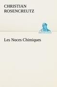 Les Noces Chimiques - Christian Rosencreutz