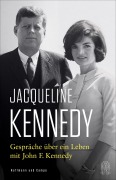 Cover-Bild zum Titel 'Gespräche über ein Leben mit John F. Kennedy' von 'Jacqueline Kennedy'