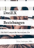 Cover-Bild zum Titel 'DreiEXBeziehungen' von 'Alina Leitinger'
