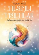 Cover-Bild zum Titel 'Tilsimli Fisiltilar' von 'Meltem Akar'