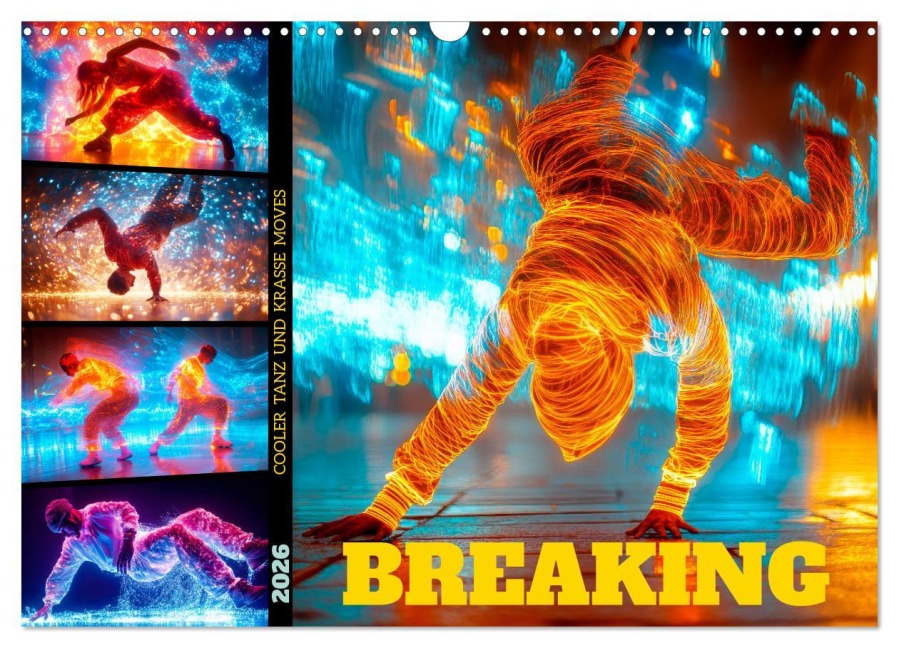 BREAKING Cooler Tanz und krasse Moves (Wandkalender 2026 DIN A3 quer), CALVENDO Monatskalender - Melanie Viola