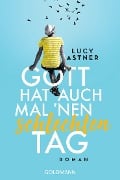 Cover-Bild zum Titel 'Gott hat auch mal 'nen schlechten Tag' von 'Lucy Astner'