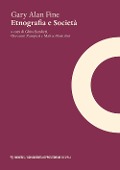 Cover-Bild zum Titel 'Etnografia e società' von 'Gary Alan Fine'