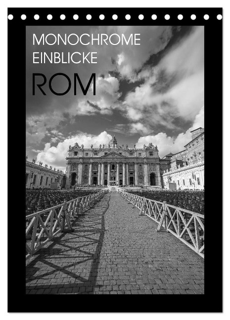 Monochrome Einblicke Rom (Tischkalender 2024 DIN A5 hoch), CALVENDO Monatskalender - Gregor Herzog