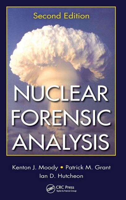 Nuclear Forensic Analysis - Kenton J. Moody, Patrick M. Grant, Ian D. Hutcheon