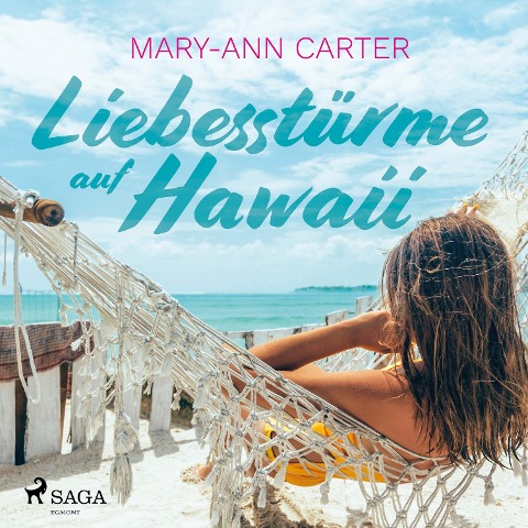 Liebesstürme auf Hawaii (Ungekürzt) - Mary-Ann Carter