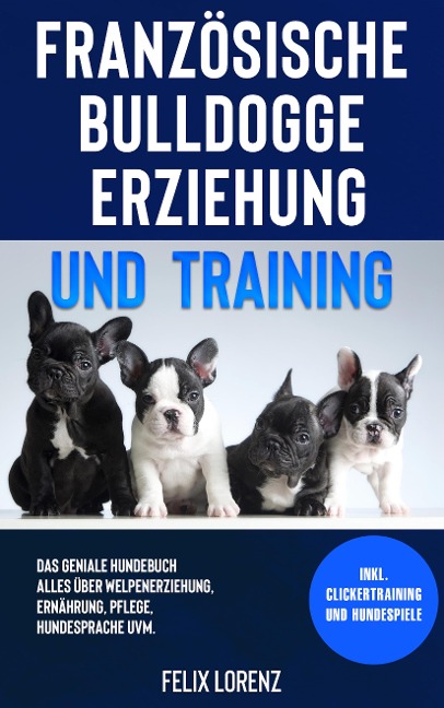 Französische Bulldogge Erziehung und Training - Felix Lorenz