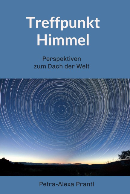 Treffpunkt Himmel - Petra-Alexa Prantl