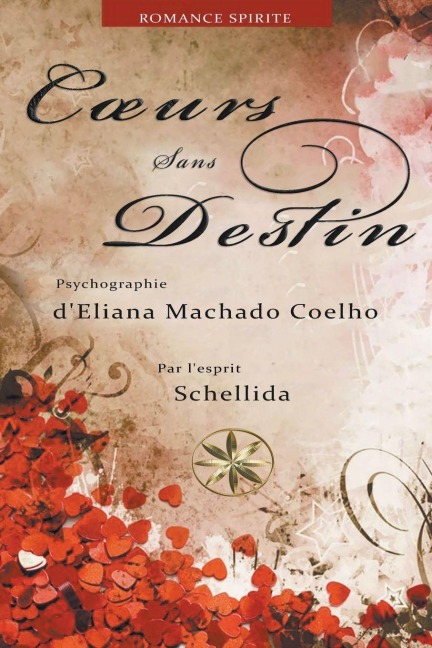 C¿urs Sans Destin - Eliana Machado Coelho, Par L'Esprit Schellida