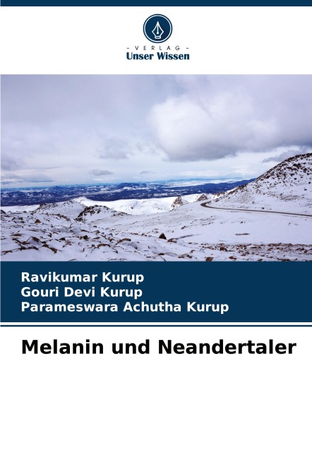 Melanin und Neandertaler - Ravikumar Kurup, Gouri Devi Kurup, Parameswara Achutha Kurup