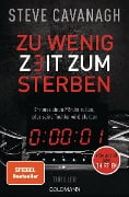 Cover-Bild zum Titel 'Zu wenig Zeit zum Sterben' von 'Steve Cavanagh'