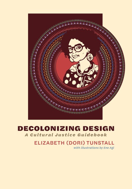 Decolonizing Design - Elizabeth (Dori) Tunstall