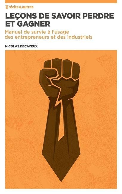 Leçons de savoir perdre et gagner - Nicolas Decayeux