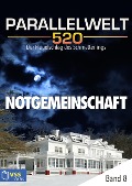 Parallelwelt 520 - Band 8 - Notgemeinschaft - Eva Hochrath