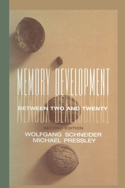 Memory Development Between Two and Twenty - Wolfgang Schneider, Michael Pressley