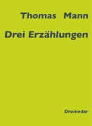 Cover-Bild zum Titel 'Drei Erzählungen' von 'Thomas Mann'