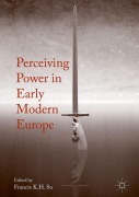 Cover-Bild zum Titel 'Perceiving Power in Early Modern Europe' von ''
