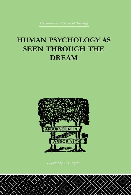 Human Psychology As Seen Through The Dream - Julia Turner