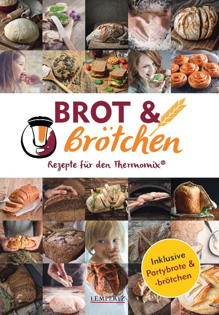 Brot und Brötchen - Rezepte für den Thermomix® - 