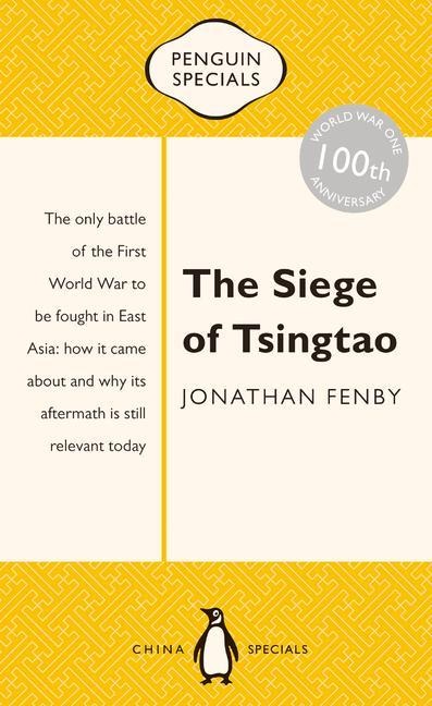 The Siege of Tsingtao: Penguin Special - Jonathan Fenby