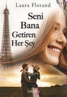 Seni Bana Getiren Her Sey - Laura Florand