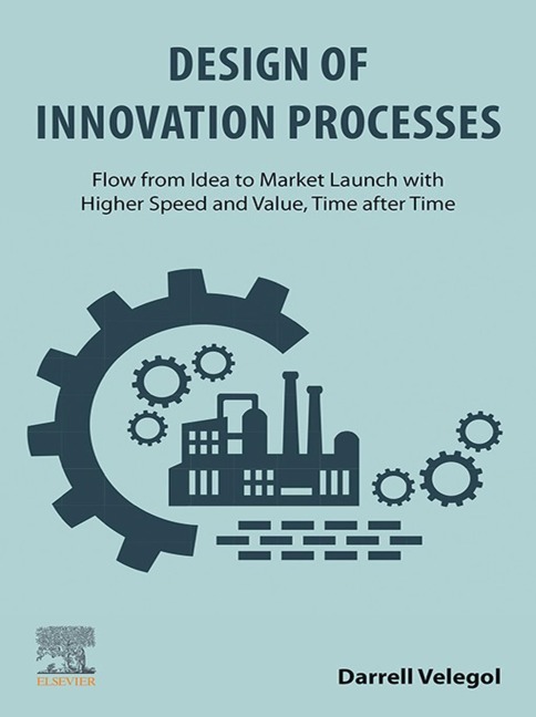 Design of Innovation Processes - Darrell Velegol