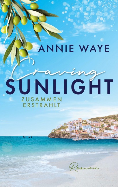 Craving Sunlight: Zusammen erstrahlt - Annie Waye