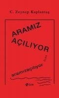Aramiz Aciliyor - C. Zeynep Kaplantas