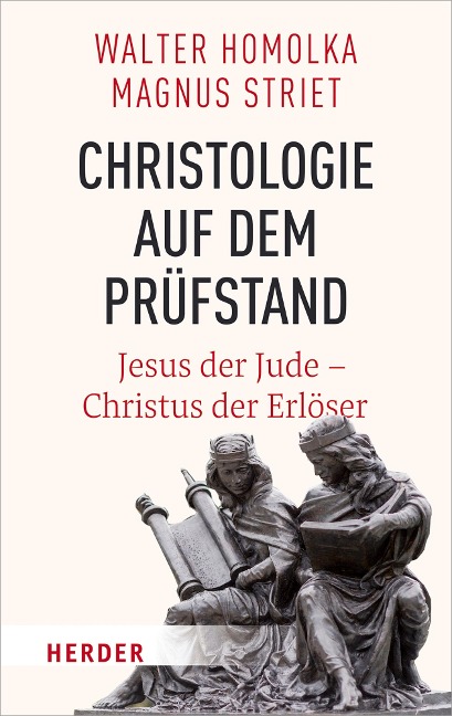 Christologie auf dem Prüfstand - Walter Homolka, Magnus Striet