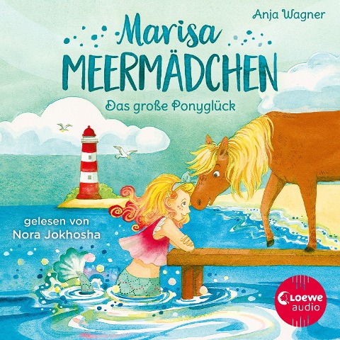 Marisa Meermädchen (Band 2) - Das große Ponyglück - Anja Wagner