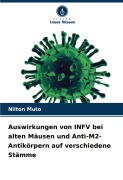 Auswirkungen von INFV bei alten Mäusen und Anti-M2-Antikörpern auf verschiedene Stämme - Nilton Muto