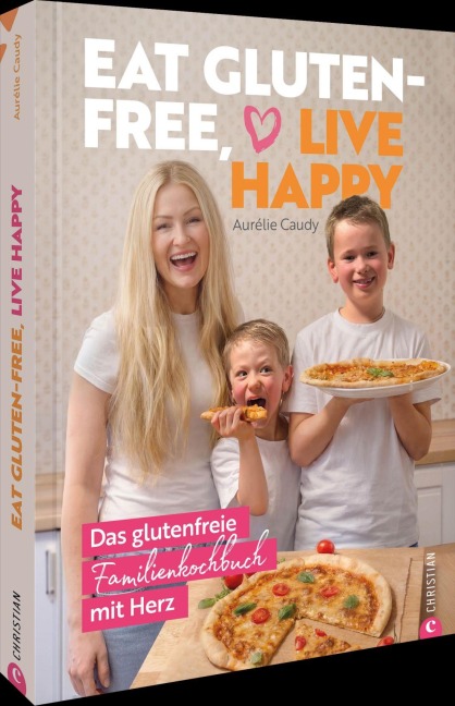 Eat gluten-free, live happy - Aurélie Caudy