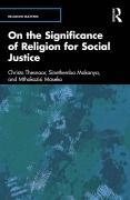 Cover-Bild zum Titel 'On the Significance of Religion for Social Justice' von 'Christo Thesnaar, Sinethemba Makanya, Mthokozisi Maseko'