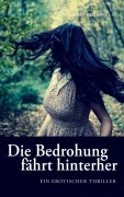 Cover-Bild zum Titel 'Die Bedrohung fährt hinterher' von 'Patrick Salm'