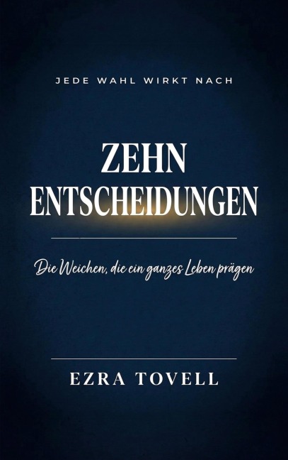 Zehn Entscheidungen - Ezra Tovell