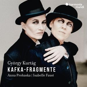 György Kurt g: Kafka-Fragmente - Isabelle Faust Anna Prohaska