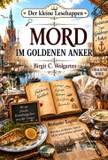 Cover-Bild zum Titel 'Mord im Goldenen Anker' von 'Birgit C. Wolgarten'