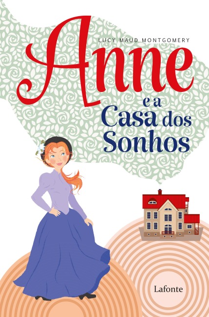 Anne e a Casa dos Sonhos - Lucy Maud Montgomery