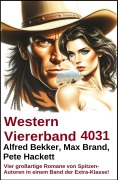 Cover-Bild zum Titel 'Western Viererband 4031' von 'Alfred Bekker, Max Brand, Pete Hackett'