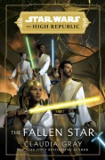 Cover-Bild zum Titel 'Star Wars: The Fallen Star (The High Republic)' von 'Claudia Gray'
