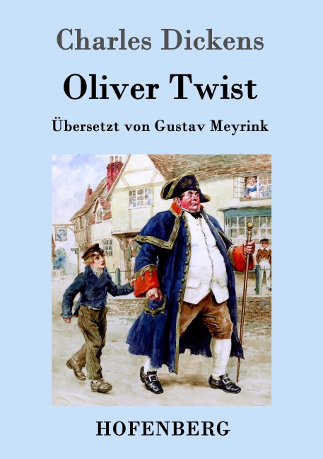 Oliver Twist oder Der Weg eines Fürsorgezöglings - Charles Dickens