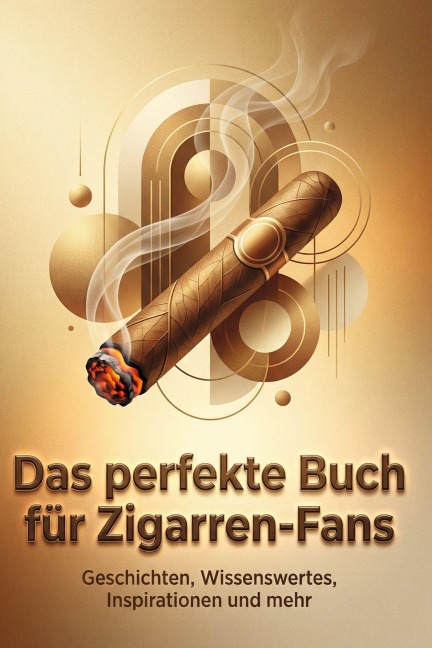 Das perfekte Buch für Zigarren-Fans - Florian Günther