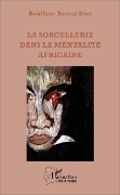 Cover-Bild zum Titel 'La sorcellerie dans la mentalité africaine' von 'Boniface Baoulé Séké'