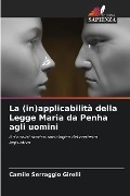 La (in)applicabilità della Legge Maria da Penha agli uomini - Camile Serraggio Girelli