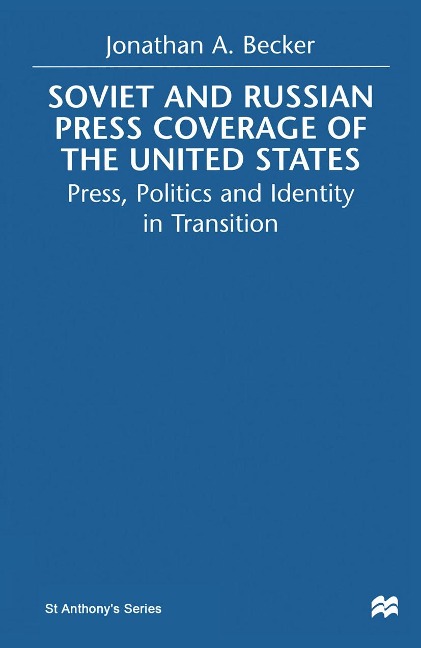Soviet and Russian Press Coverage of the United States - Jonathan A. Becker