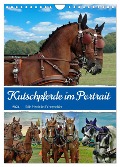 Kutschpferde im Portait (Wandkalender 2024 DIN A4 hoch), CALVENDO Monatskalender - Claudia Kleemann